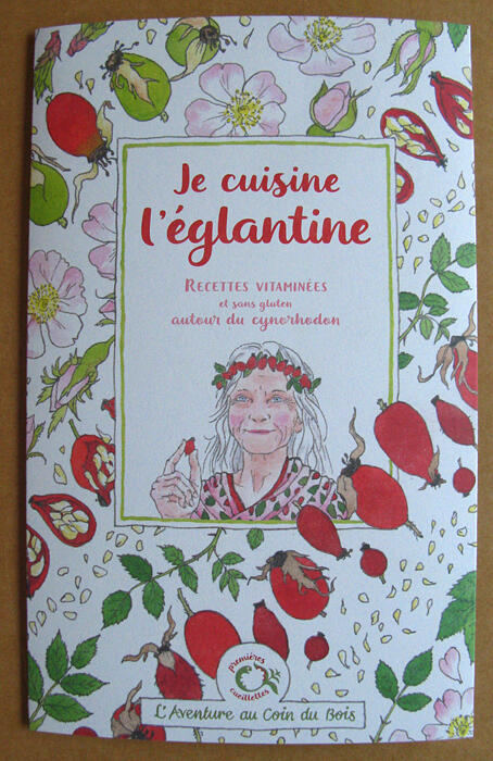 Je cuisine l&#39;églantine